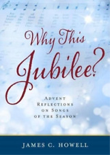 James C Howell Why This Jubilee? Advent Reflections on S (Paperback) (UK IMPORT)