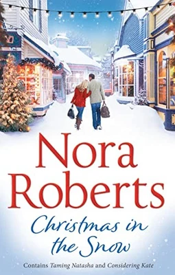 Christmas In The Snow: Taming Natasha /... by Roberts, Nora Paperback / softback - Изображение 1 из 2