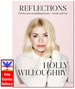 REFLECTIONS Holly Willoughby HARDCOVER *BRAND NEW*