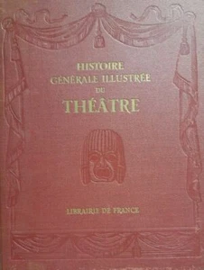 HISTOIRE GENERALE ILLUSTREE DU THEATRE TOME V LE THEATRE FRANCAIS 1934 - Picture 1 of 4