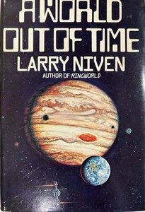 1976 HC BOOK w/DJ "A WORLD OUT OF TIME" Larry Niven Fantasy Science Fiction - Picture 1 of 2