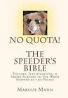 No Quota! The Speeder's Bible: Over 100 Excuses, Justifications, And Smoke Scree