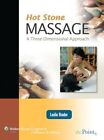 Hot Stone Massage: a Three Dimensiona..., Leslie Bruder
