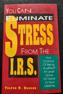 YOU CAN ELIMINATE STRESS FROM THE I.R.S. by Fulton N. Dobson - 1992 - Paperback - Imagen 1 de 4