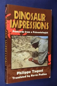 DINOSAUR IMPRESSIONS Philippe Taquet POSTCARDS FROM A PALEONTOLOGIST Book - Picture 1 of 12