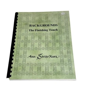 Backgrounds The Finishing Touch  Ann Strite-Kurz  2003 Book & CD Rom Needlework - Picture 1 of 4