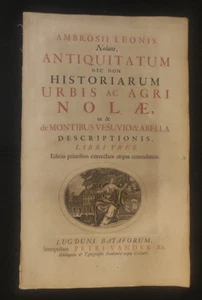AMBROSII LEONIS ANTIQUITATUM HISTORIARUM URBIS AGRI NOLAE NOLA VESUVIO - Imagen 1 de 2