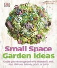 Small Space Garden Ideas by Philippa Pearson! Brand New Book!