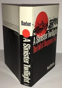 THE FALL OF SINGAPORE 1942 MINT BOOK w/DJ * A SINISTER TWILIGHT WWII NOEL BARBER - Picture 1 of 11