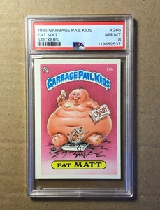 Garbage Pail Kids 1985, Fat Matt, #26B, brillante, clasificación PSA 8 casi nuevo-como nuevo - Imagen 1 de 2