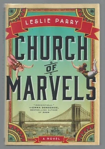 SIGNED FIRST EDITION Church of Marvels Leslie Parry 2015 Hardcover 1st Printing - Picture 1 of 1