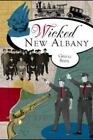 Wicked New Albany, Indiana, Wicked, livre de poche