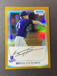 Brian Fletcher 2011 Bowman Chrome Prospects 1st Gold Refractor 5/50 Royals