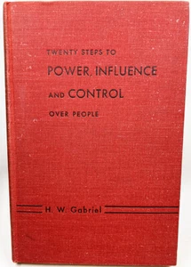 Vintage 1962 Book 20 Steps to Power Influence & Control Over People by Gabriel - Picture 1 of 8