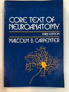 CORE TEXT OF NEUROANATOMY 3RD EDITION (MALCOLM CARPENTER) - Imagen 1 de 2