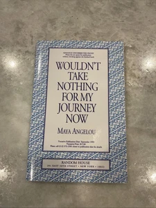 Wouldn't Take Nothing for My Journey Now. Maya Angelou. Adv. Reader Copy. 1st Ed - Picture 1 of 4