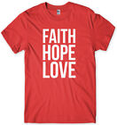Faith Hope Love Mens Funny Unisex T-Shirt