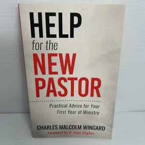 Help for the New Pastor : Practical Advice for Your First Year of Ministry NEW - Imagen 1 de 3