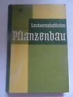 Landwirtschaftlicher Pflanzenbau / W.Kiel - A.Schrenk, Fachbuch 1952