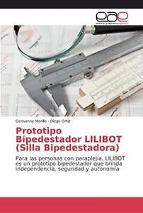 Prototipo Bipedestador LILIBOT (Silla ..., Ortiz, Diego