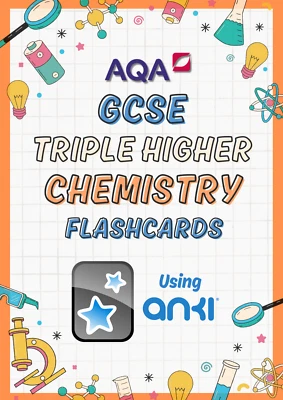 DIGITAL AQA GCSE Triple Science CHEMISTRY Higher Tier Anki Flashcards GRADE 9 - Image 1 of 2