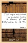 COLLECTIF - XVe Congrs international de mdecine. Section 13. Lisbonn - J555z
