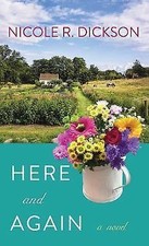 Here and Again by Dickson, Nicole R. , EX-LIBRARY LARGE PRINT HARDBACK BOOK