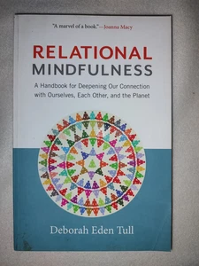 Relational Mindfulness by Deborah Eden Tull 2018 1st prn 1st ed pb vg cond - Imagen 1 de 8