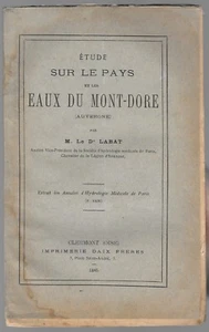 Étude sur Le Pays et les Eaux du Mont-Dore en Auvergne par M. Le Dr LABAT 1885 - Picture 1 of 5