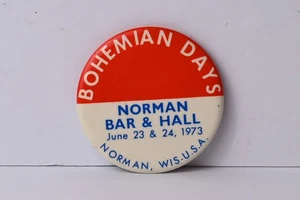 1973 Bohemian Days Norman Bar & Hall Wisconsin U.S.A. Pinback Button - Picture 1 of 3