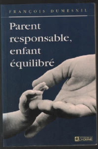 Parent responsable enfant equilibre | Dumesnil Francois | Bon état - Picture 1 of 1