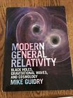Modern General Relativity Black Holes, Gravitational Waves, & Cosmology (Guidry)