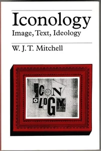 Ikonologie: Bild, Text, Ideologie: W. J. T. Mitchell - Bild 1 von 2