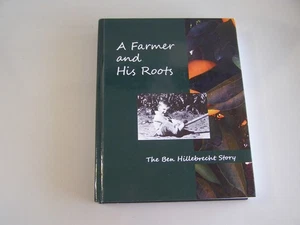 A Farmer and His Roots: The Ben Hillebrecht Story - Picture 1 of 1