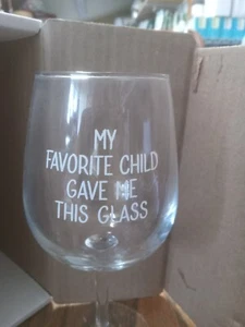 WITTSY Funny Wine Glass for Mom or Dad My Favorite Child Gave Me This Glass - Picture 1 of 3
