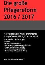 Die gro&szlig;e Pflegereform 2016/2017: Gesetzestext mit... | Buch | Zustand gut