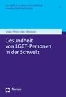 Gesundheit von LGBT-Personen in der Schweiz Paula Krüger