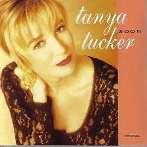 Soon by Tanya Tucker (CD, 1993, Liberty Records) - Picture 1 of 2
