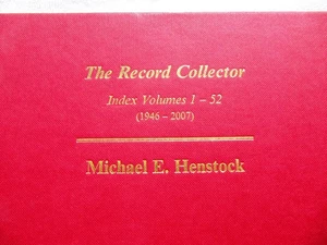 THE RECORD COLLECTOR MAGAZINE Index VOLUMES 1-52 1946-2007 HENSTOCK DISCOGRAPHY - Picture 1 of 7