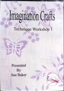 Imagination Crafts Technique Workshop 1 präsentiert von Sue Baker DVD - Bild 1 von 1