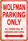 METAL SIGN Wolfman Parking Only 9" x 12" Metal Sign 141WC93M