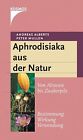 Aphrodisiaka Aus Der Natur De Alberts, Andreas, Mulle... | Livre | État Très Bon