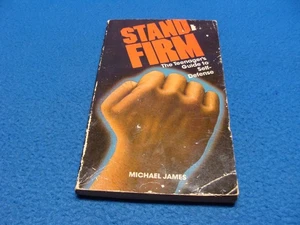 Stand Firm The Teenager's Guide to Self Defense By Michael James © 1979 Used - Imagen 1 de 24
