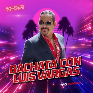 DJ DonCez - Bachata Con Luis Vargas - Picture 1 of 2