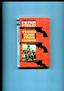 THREE GUNS FROM COLORADO P/B CLASSIC WESTERN  PETER FIELD  1ST POCKET 1962 - Bild 1 von 2