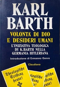 KARL BARTH WILLE GOTT UND MENSCHLICHE WÜNSCHE THEOLOGISCHE INITIATIVE HITLERDEUTSCHLAND - Bild 1 von 24