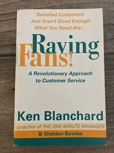 Raving Fans A Revolutionary Approach To Customer Service Ken Blanchard Paperback - Picture 1 of 4