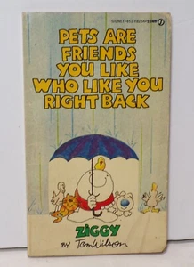 Ziggy Tom Wilson "Pets are Friends You Like..." 1978 Signet Paperback 102324WT4 - Imagen 1 de 2