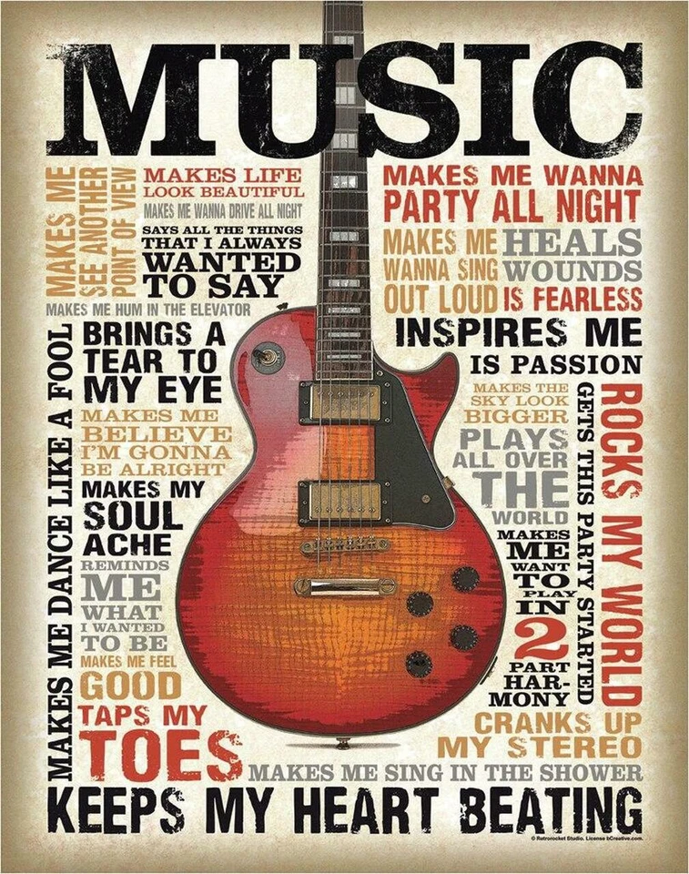 Music Inspire Me. Music Makes TIN SIGN 12.5" W " H 31.7 cm .6 cm. 1898