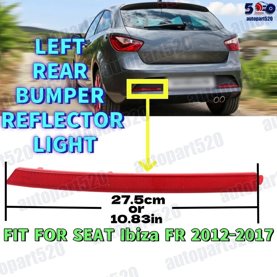 For SEAT Ibiza FR 2012 2013 2014 2015 2016 2017 Rear Bumper Reflector Left - Image 1 of 4